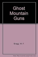 Ghost Mountain guns (Atlantic large print) 0893407119 Book Cover