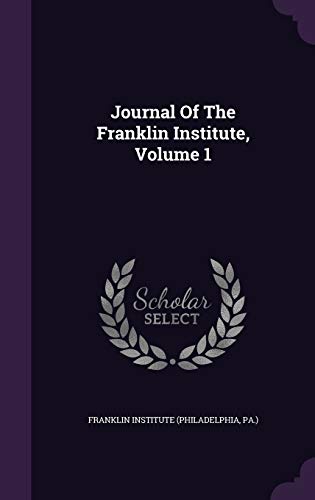 Journal Of The Franklin Institute, Volume 1 1342934717 Book Cover