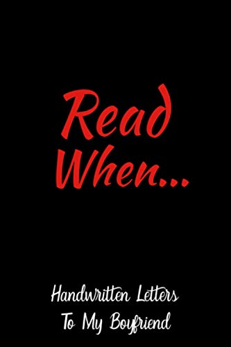 Read When...Handwritten Letters To My Boyfriend: I Wrote A Book A...