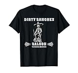 Dirty Sanchez Saloon - Funny Adult Humor T-Shirt