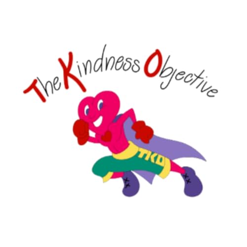 TKO The Kindness Objective Podcast Por TKO The Kindness Objective arte de portada