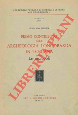 Primo contributo alla archeologia lombarda in Toscana. Le necropoli.