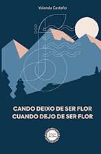 Cando deixo de ser flor