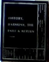History, Harmony, the Exile and Return 0940887029 Book Cover