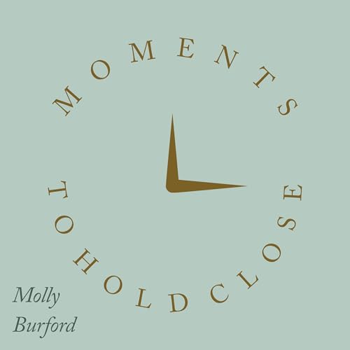Moments to Hold Close by Molly Burford episode artwork