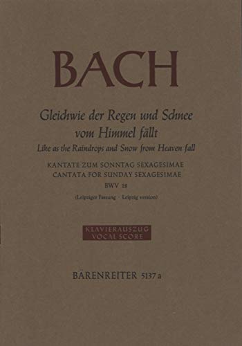 Bach: Gleichwie der Regen and Schnee vom Himmel fällt, BWV 18 - Cantata for Sunday Sexagesimae (Vocal Score)