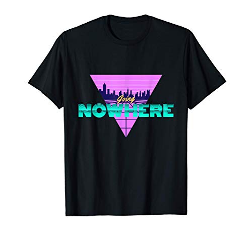Synthwave Retro 80s Style Going Nowhere Vintage Gift Maglietta