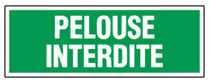 Panneau Pelouse interdite - Rigide 330x120mm - 4140254 Cover
