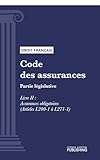  Code des assurances: Partie législative - Livre II : Assurances obligatoires (droit français)