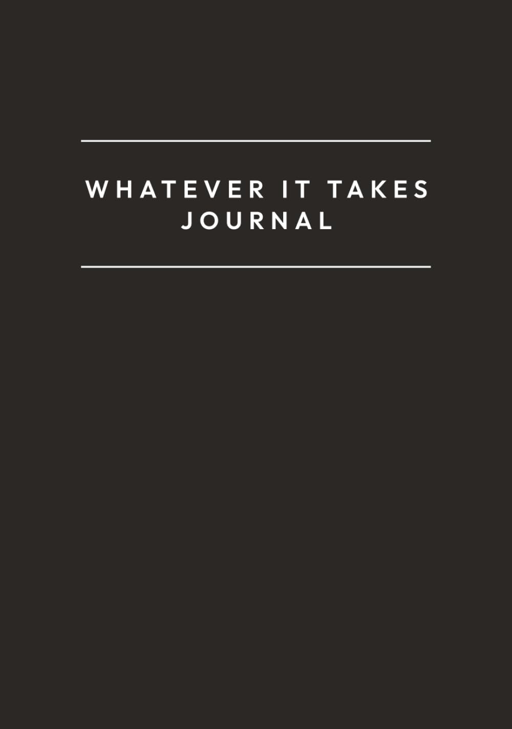 Whatever It Takes Journal