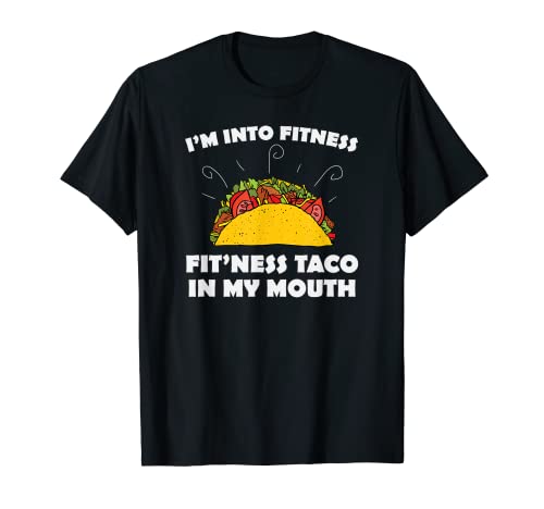 Camiseta Funny I'm Into Fitness Taco Tuesday Camiseta