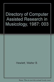 Paperback Directory of Computer Assisted Research in Musicology, 1987 Book