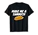 Make Me A Sammich Sandwich Maker Maglietta