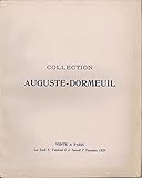  Collection AUGUSTE-DORMEUIL - Objets d\'Art et d\'Ameublement - Meubles et sièges en bois sculpté - Tapisseries anciennes du XVIe au XIXe siècle. Catalogue vente 5/6 et 7 déc. 1929.