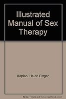 THE ILLUSTRATED MANUAL OF SEX THERAPY 0891040390 Book Cover