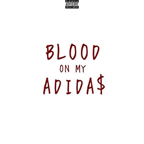 Blood On My Adidas [Explicit]