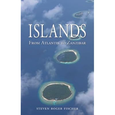 Islands: From Atlantis to Zanzibar