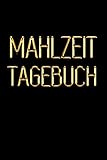 Mahlzeit Tagebuch: Bring den Hintern in Form | 90 Tage Mahlzeitplaner für das Killer Bikini Body | Black & Gold Mahlzeitplaner, für Abnehmen undum ... zu planen und zu verfolgen (German Edition)