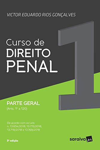 Curso de direito penal: parte geral (arts. 1º a 120)