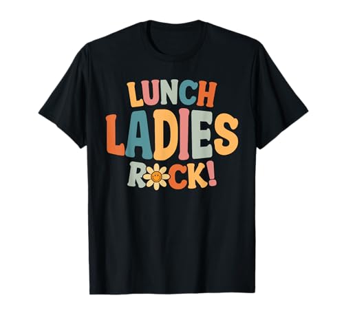 Lunch Ladies Rock Lunch Lady Squad Back To School Gifts T-Shirt