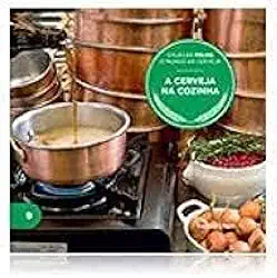 Colecao Folha Mundo Da Cerveja - A Cerveja Na Cozi