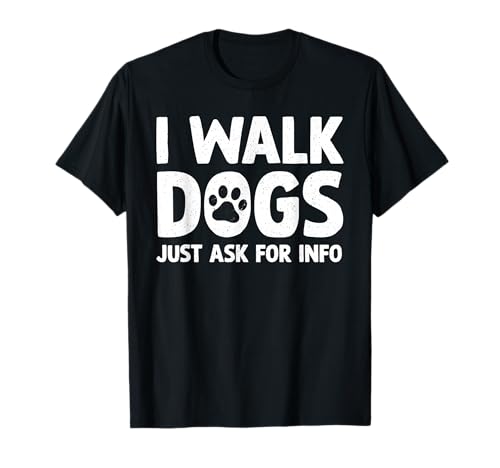 Funny Dog Walking Art for Men Women Pet Walking Dog Walker T-Shirt