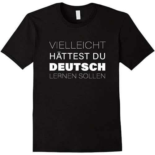 Camiseta de moda para hombre, con texto en inglés "Maybe You Should Have Learned German", divertida camiseta de Alemania, camiseta casual, Negro, XL