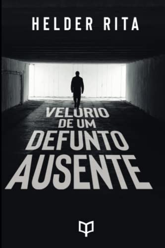 Velório de um defunto ausente: um túnel no final da luz - Rita, Helder