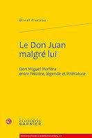 Le Don Juan Malgre Lui: Don Miguel Manara Entre Histoire, Legende Et Litterature 2812402105 Book Cover