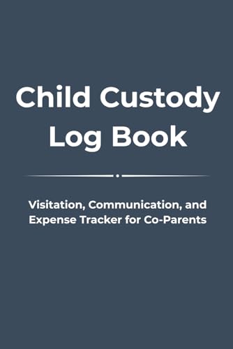 Child Custody Log Book: Daily Record Keeper for Shared Parenting, Schedules, and Notes