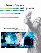 Senses,Sensors and Systems: A Journey Through the History of Laboratory Diagnosis 3907770897 Book Cover