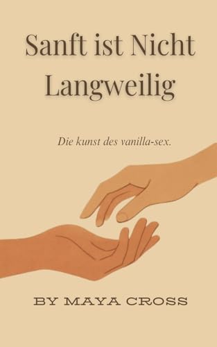 Sanft ist Nicht Langweilig (German Edition)