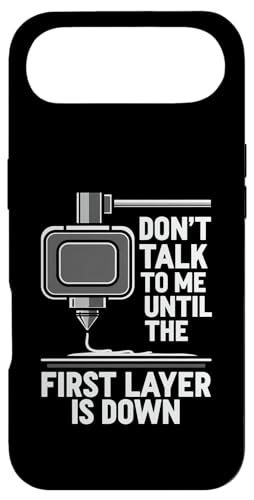 Don't Talk Until First Layer Is Down 3D Printing Funny �X�}�z�P�[�X iPhone Air �p
