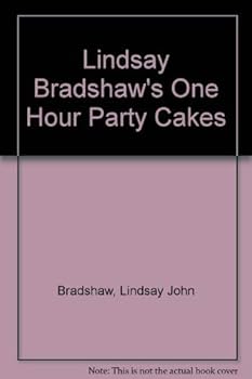 Lindsay Bradshaw's One Hour Party Cakes
