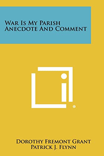 War Is My Parish Anecdote And Comment