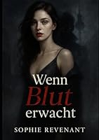 Titel: Wenn Blut erwacht (German Edition) B0F62RJHQK Book Cover