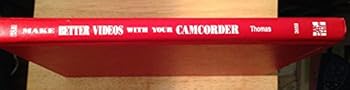 Hardcover Make Better Videos With Your Camcorder Book