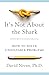 It's Not About the Shark: How to Solve Unsolvable Problems