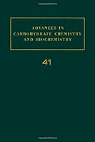 Advances in Carbohydrate Chemistry and Biochemistry, Volume 41 0120072416 Book Cover