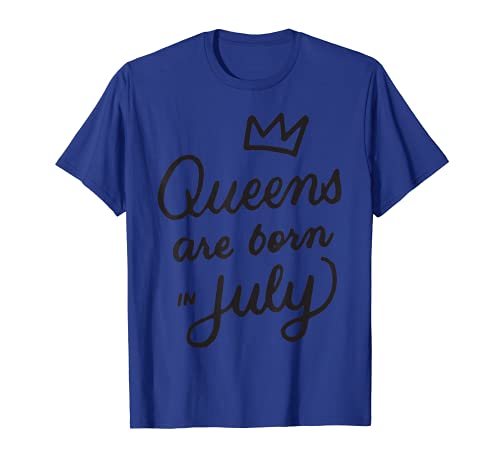 Queens Are Born In Julio - Regalo de cumpleaños para niñas Camiseta