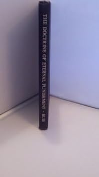 Hardcover The doctrine of eternal punishment Book