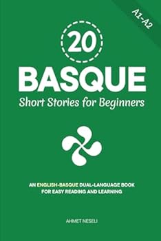 Paperback 20 Basque Short Stories for Beginners: An English-Basque Dual-Language Book for Easy Reading and Learning Book
