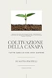 Coltivazione della Canapa: manuale pratico per diagnosticare, comprendere e risolvere gli errori più frequenti nella coltivazione indoor e outdoor