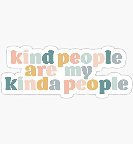 Kind People are My Kinda People Sticker - Sticker Graphic - Auto, Wall, Laptop, Cell, Truck Sticker for Windows, Cars, Trucks
