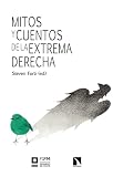 Mitos y cuentos de la extrema derecha (Spanish Edition)