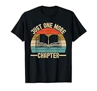 Just One More Chapter graphic tee T shirt for men women Ligero, Encaje clasico, Manga de doble puntada y bastilla baja
