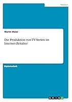 Die Produktion von TV-Serien im Internet-Zeitalter 3656872422 Book Cover