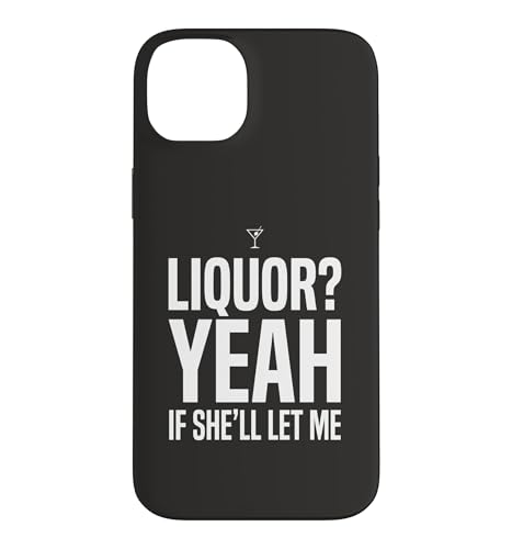 Liquor Yeah If She'll Let Me �t�@�j�[�A�_���g���[���A�~�[��T�V���c 7 �X�}�z�P�[�X iPhone 14 Plus �p