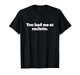 raclette tipica suiza Queso Raclette Funny Raclette Cheese Suiza Comida Suiza Foodie Regalo Camiseta