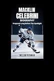 MACKLIN CELEBRINI BIOGRAPHY: Prepared Long Before The Spotlight